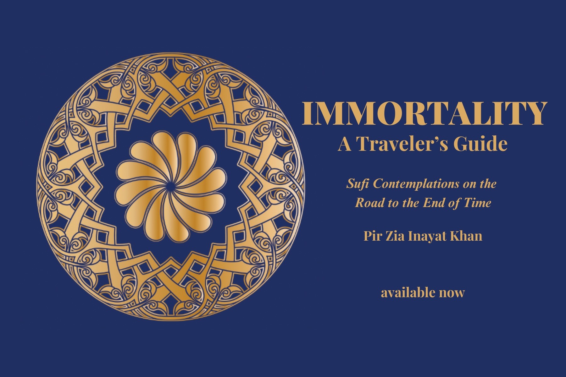 Immortality A Travelers Guide by Pir Zia Inayat Khan