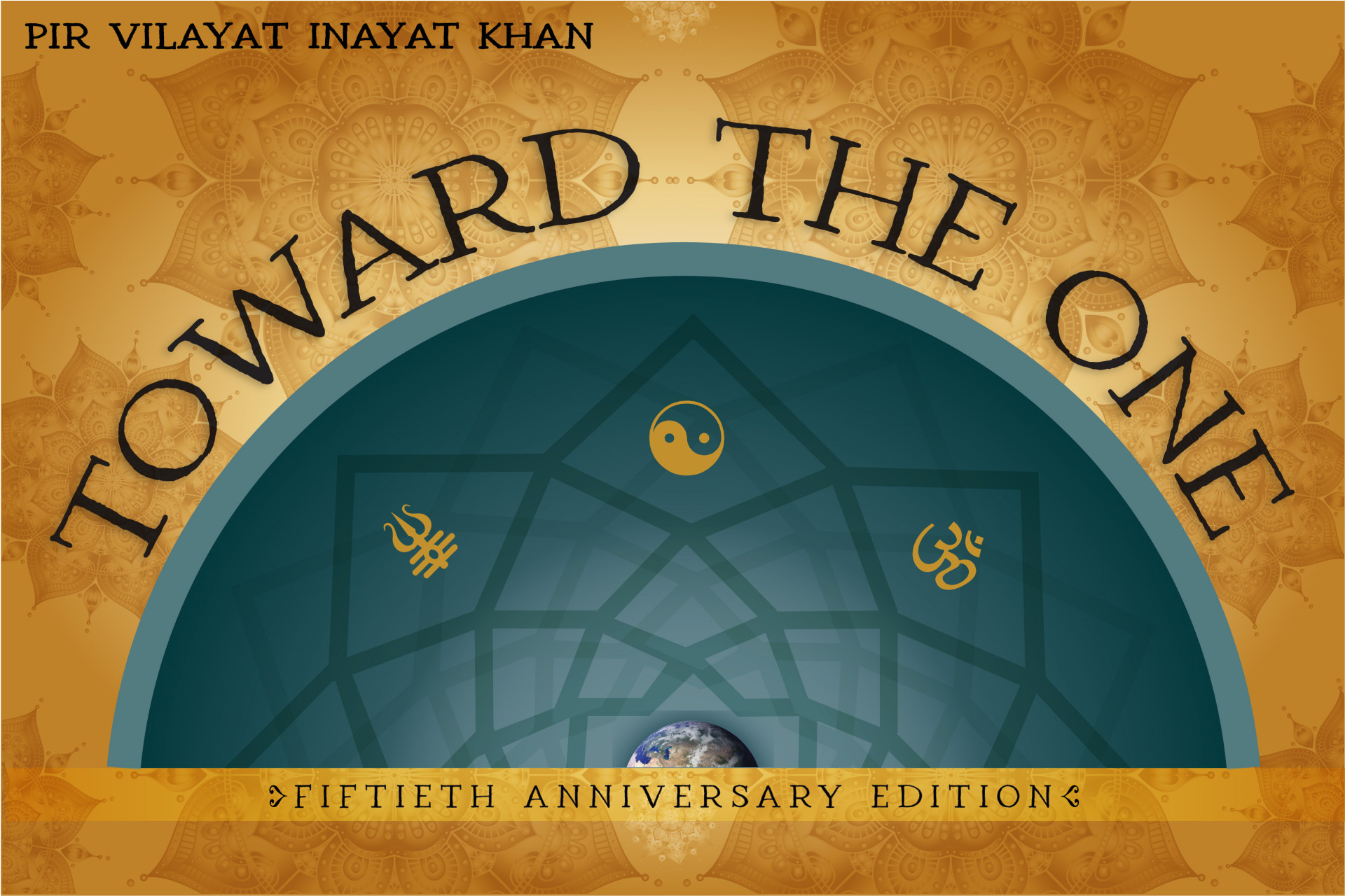 Toward the One by Pir Vilayat Inayat Khan